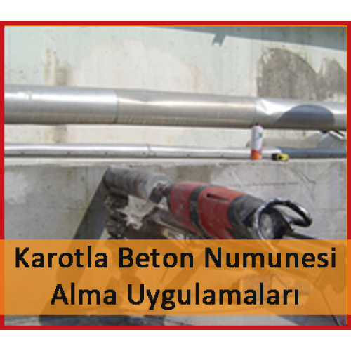 Karotla Beton Numunesi Alma Uygulamaları